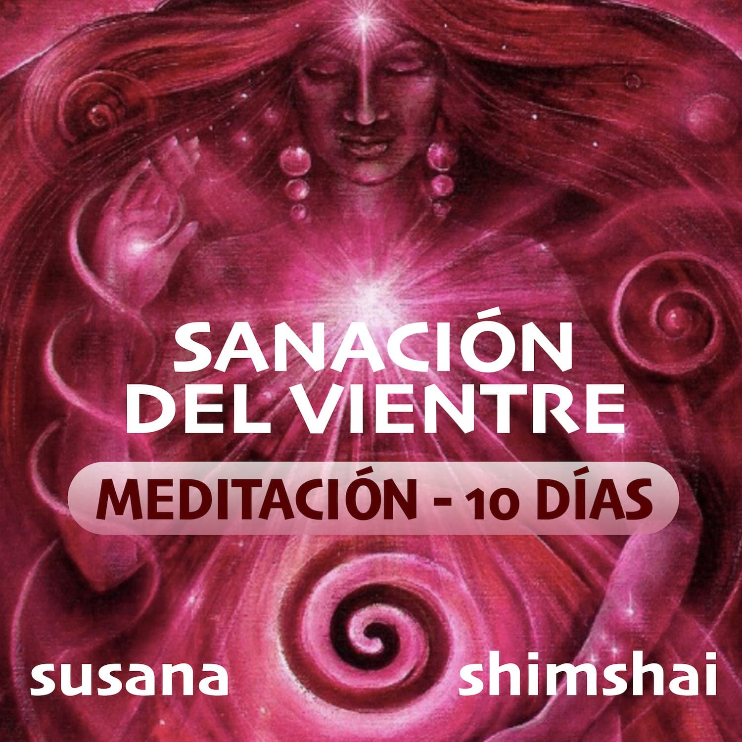 Una serie de 10 meditaciones para sanar el sagrado vientre, guiada por Susana y acompañada por musica de Shimshai. 