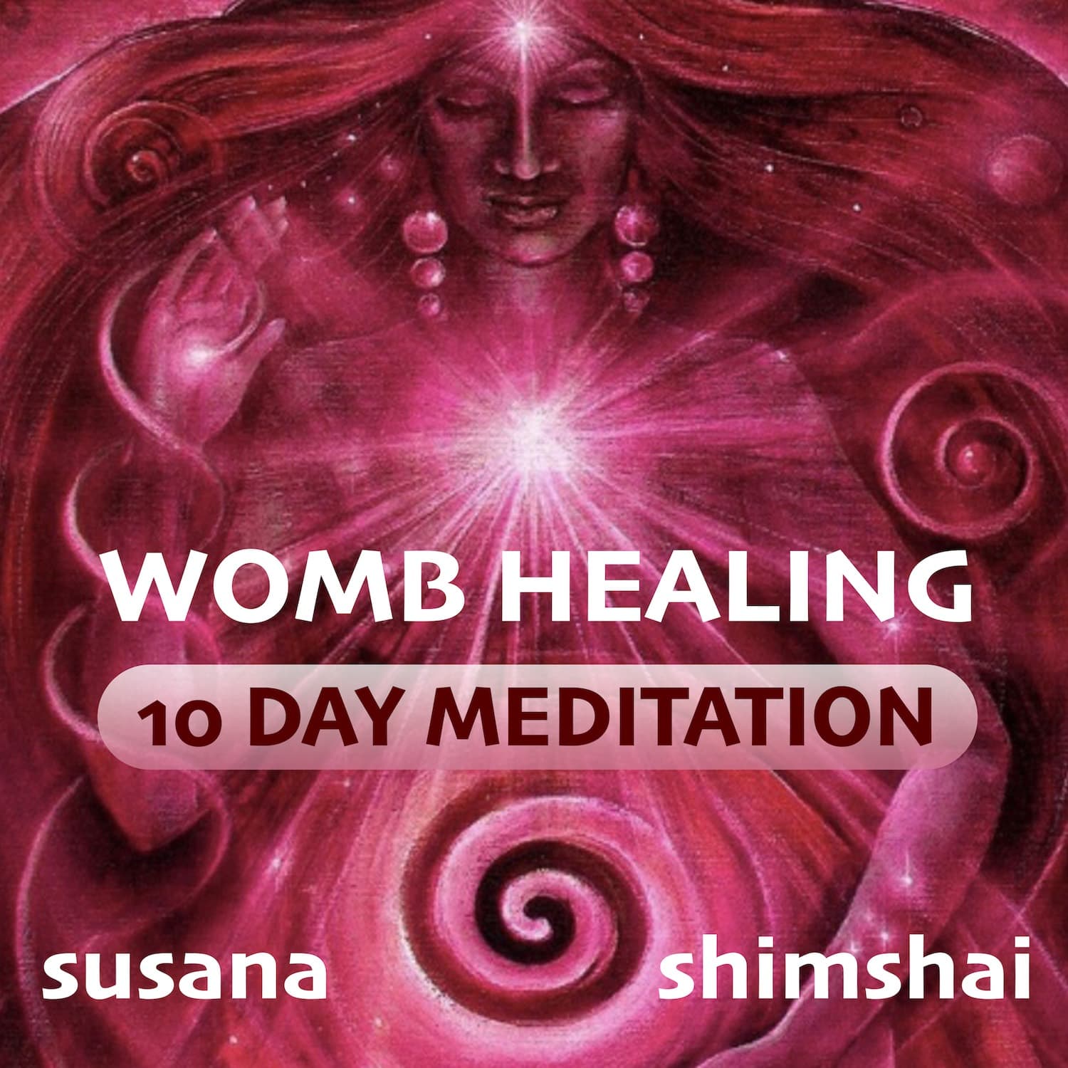 A 10 day meditation series to heal the sacred womb, guided by Susana and accompanied by music from Shimshai. 